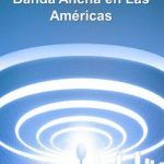 Aceleracion de la Banda Ancha en Las Americas