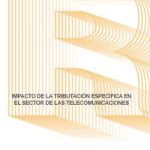 Impacto de la tributacioçn especifica en el sector de las telecomunicaciones