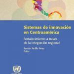 Sistemas de innovacion en Centroamerica