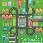 Tech Trends 2015 The fusion of business and IT