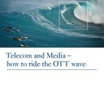 Telecom and Media. How to ride the OTT wave (BNP Paribas y Arthur D. Little)