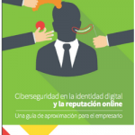 Ciberseguridad en la identidad digital y la reputacion online