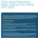 Cisco Visual Networking Index Forecast and Trends 2017–2022
