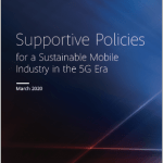 Supportive Policies for a Sustainable Mobile Industry in the 5G Era (GTI y GSMA)