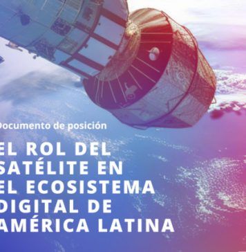 Documento de posición: El rol del satélite en el ecosistema digital de América Latina